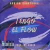 Tengo el Flow (Explicit) - Adrian Rodriguez&Drofo