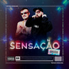 SENSAÇÃO 2K22 (feat. John Mendez & MC ZL & MC Bolanios) (Explicit) - DJ Léo Alves&DJ Fepas&John Mendez&MC Bolanios&MC ZL