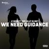 We Need Guidance (Explicit) - Jc Daking&YRW Gulley Da Goat