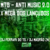 Mtg - Anti Music 2.0 X Mega dos Lançudos (Explicit) - DJ FERRARI DO TS&DJ MAGRAO ZN