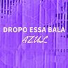 DROPO ESSA BALA AZUL MISTURO COM ANDRÔMEDA - FUNK BALA AZUL - DJ PK O Único