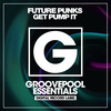 Get Pump It (Dub Mix) - Future Punks