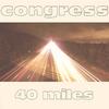 40 Miles (Vocal Mix) - Congress