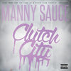 Manny Sauce (Explicit) - Manny Sauce&Sauce Walka