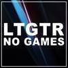 No Games(Stay Right There) - LTGTR