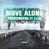 Move Along (Explicit) - Broadway 8K&T.I.M