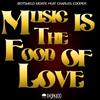 Music Is The Food Of Love (Vocal Mix) - Botshelo Moate&Charles Cooper