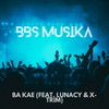 Ba Kae - Bbs Musika&Lunacy&X-Trim&Gontse Senosi