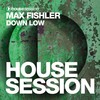 Down Low (Original Mix) - Max Fishler