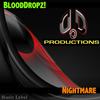 Nightmare (Original Mix) - BloodDropz!