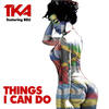 Things I Can Do - TKA&Beli