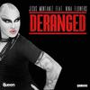 Deranged - Jesus Montanez&Nina Flowers