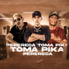 Perereca Toma Pika(feat. Mc Gw)(Brega Funk) (Explicit) - Chefe Coringa&Robertinho