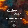 Calma Amor (Explicit) - DJ C4&MC Chico&Mc DDSV
