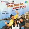 Yeh Hai Mumbai - Sudesh Bhosle