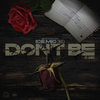 Don’t Be - Ice Mic 360&IAm2J