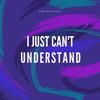 I Just Can't Understand - Orchestral