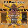 Baila Negrita (Deep Tech House Remix) - Dj Raul Sete