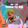 Done To Me - Skales