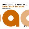 Bring Back the Beat - Matt Caseli&Terry Lex