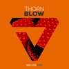 Blow (Explicit) - Thorn