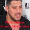 Nu Mi-E Frică De Belea - Florin Minune
