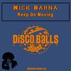 Keep On Moving (Original Mix) - Nick Barna