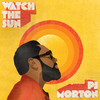 Watch The Sun - PJ Morton&Chronixx