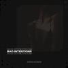Bad Intentions (Extended Mix) - Arkaden