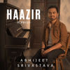 Haazir (Reprise Version) - Abhijeet Srivastava