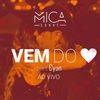 Vem do Coração (Ao Vivo|Explicit) - Mica Condé&Cyon
