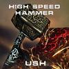 High Speed Hammer - Ush