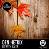 Be With Ya (Original Mix) - Den H