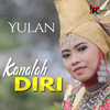 Kanalah Diri - Yulan