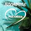 Polynesia - BoomriSe