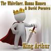 King Arthur - The Whiteliner&Hanna Hansen&David Puentez