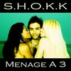 Menage A 3 (DJ Space Raven Remix) - S.H.O.K.K.&DJ Space Raven