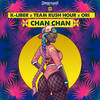 Chan Chan - K-Liber&Team Rush Hour&Ori