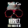 Sólo Hablo de Mí (Explicit) - Res_Co&Narkez