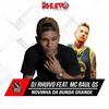Novinha da Bunda Grande - Dj Rhuivo&Mc Raul QS
