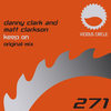Keep On (Original Mix) - Danny Clark&Matt Clarkson