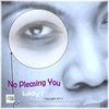 No Pleasing You - Lady J