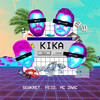 Kika - Seakret&Feid&Zaac