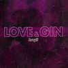 Love & Gin - brayll
