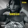 Smegh (Explicit) - Giga