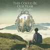 This Could Be Our Year - Jon Martin
