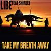 Take My Breath Away - Libe&Shirley
