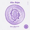 Can't Get U (Dr Pius Remix) - Alex Rojas&Dr Pius