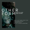 Don't Let Them Taint You (Original Mix) - Other Form