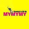 My My My - Deepjack&Mr. Nu